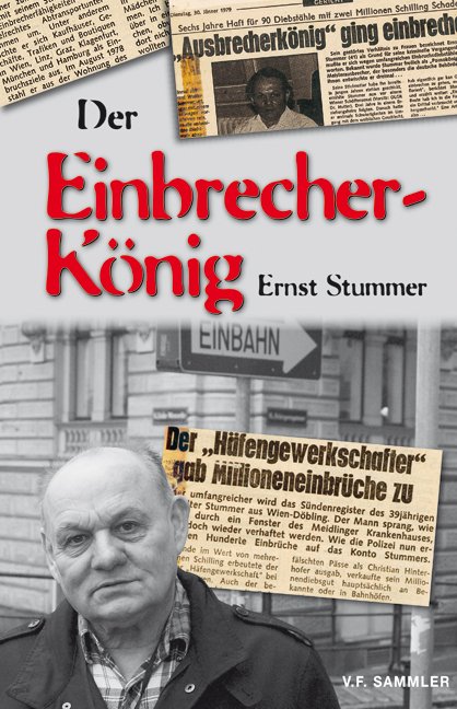 Ernst Stummer der Einbrecherkönig