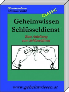 Geheimwissen Schlüsseldienst - Eine Anleitung zum Schlossöffnen