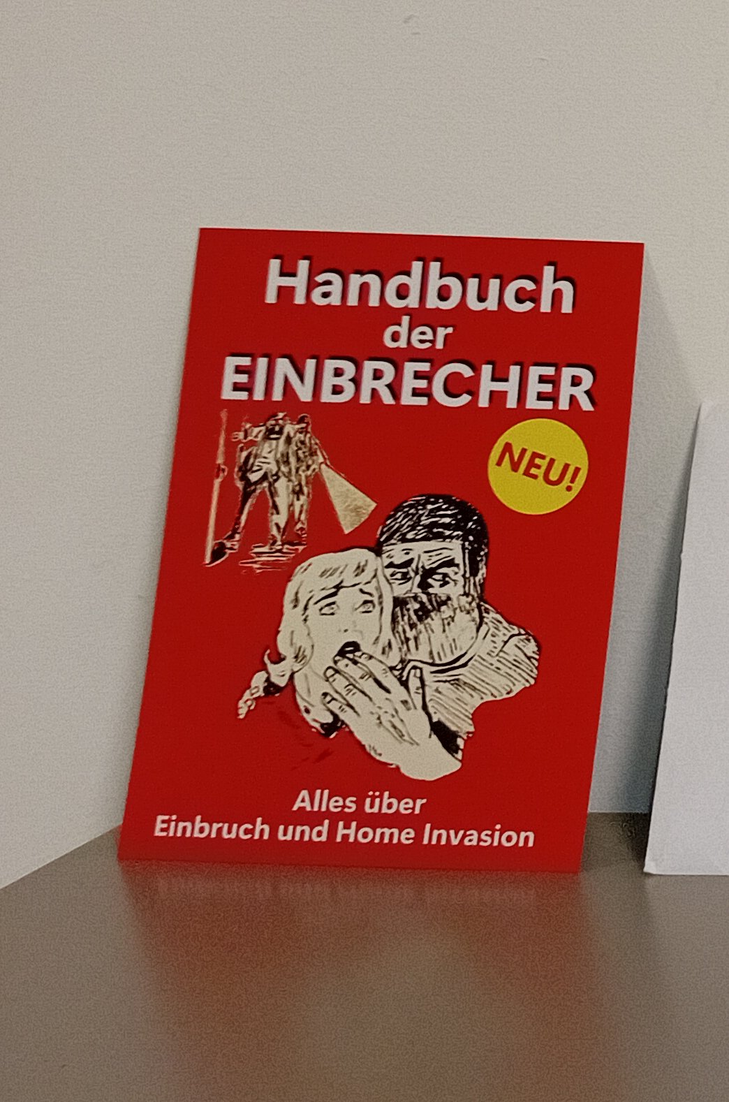Das Handbuch der Einbrecher ist die beste Information gegen Einbruch und Home Invasion